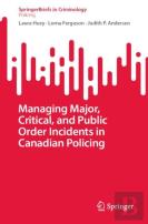 Managing Major, Critical, And Public Order Incidents In Canadian Policing