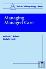 Managing Managed Care