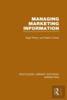 Managing Marketing Information (Rle Marketing)