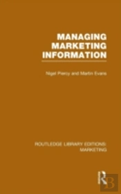 Managing Marketing Information (Rle Marketing)