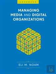 Managing Media And Digital Organizations