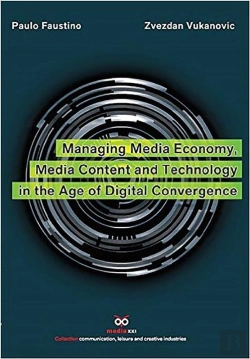 Bertrand.pt - Managing Media Economy, Media Content And Technology In The Age Of Digital Convergence