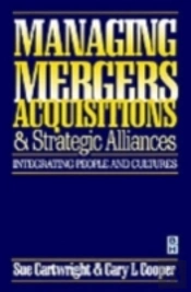 Managing Mergers Acquisitions And Strategic Alliances