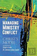 Managing Ministry Conflict