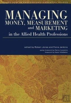 Bertrand.pt - Managing Money, Measurement And Marketing In The Allied Health Professions
