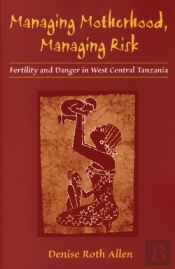 Managing Motherhood, Managing Risk