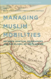 Managing Muslim Mobilities