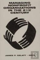 Managing Nonprofit Organizations In The 21st Century