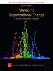 Managing Organizational Change:  A Multiple Perspectives Approach Ise