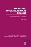 Managing Organizational Change (Rle: Organizations)