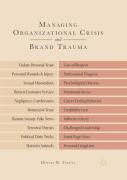 Managing Organizational Crisis And Brand Trauma