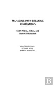 Managing Path-Breaking Innovations