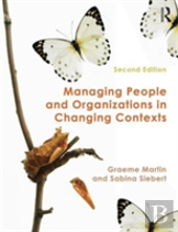 Managing People And Organizations In Changing Contexts