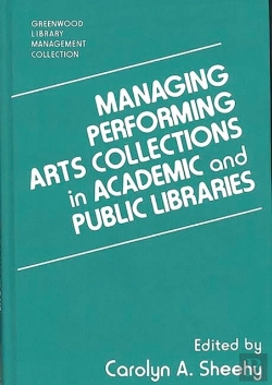 Bertrand.pt - Managing Performing Arts Collections In Academic And Public Libraries