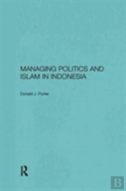 Bertrand.pt - Managing Politics And Islam In Indonesia