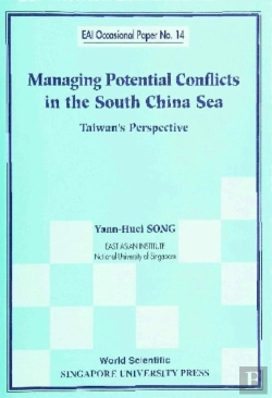 Bertrand.pt - Managing Potential Conflicts In The South China Sea: Taiwan'S Perspective
