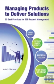 Managing Products To Deliver Solutions