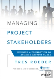 Managing Project Stakeholders