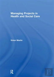 Managing Projects In Health And Social Care