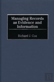 Managing Records As Evidence And Information