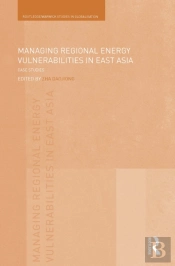 Managing Regional Energy Vulnerabilities In East Asia