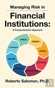 Managing Risk In Financial Institutions