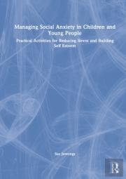 Managing Social Anxiety In Children And Young People