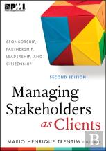 Managing Stakeholders As Clients