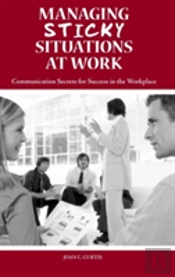 Managing Sticky Situations At Work