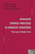 Managing Strategy Processes In Emergent Industries
