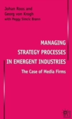 Bertrand.pt - Managing Strategy Processes In Emergent Industries