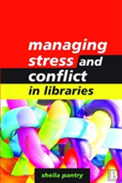 Bertrand.pt - Managing Stress And Conflict In Libraries