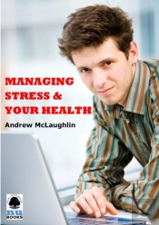 Managing Stress And Your Health