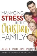 Managing Stress In The Christian Family
