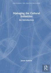 Managing The Cultural Industries