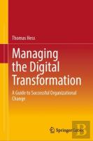 Managing The Digital Transformation