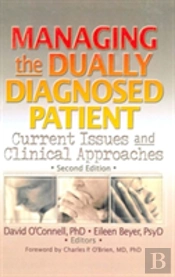 Managing The Dually Diagnosed Patient