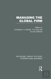 Managing The Global Firm (Rle International Business)