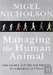 MANAGING THE HUMAN ANIMAL