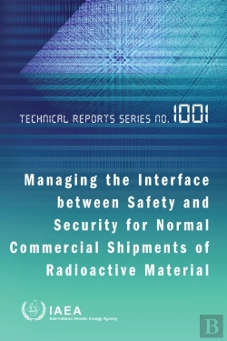 Bertrand.pt - Managing The Interface Between Safety And Security For Normal Commercial Shipments Of Radioactive Material