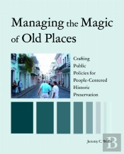 Managing The Magic Of Old Places