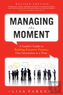Managing The Moment