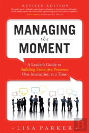 Managing The Moment