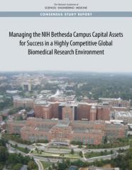 Managing The Nih Bethesda Campus Capital Assets For Success In A Highly Competitive Global Biomedical Research Environment
