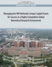 Managing The Nih Bethesda Campus Capital Assets For Success In A Highly Competitive Global Biomedical Research Environment