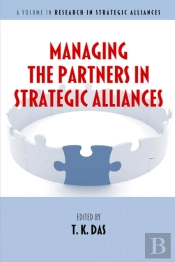 Managing The Partners In Strategic Alliances