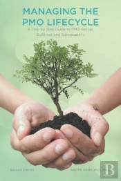 Managing The Pmo Lifecycle - 2nd Edition