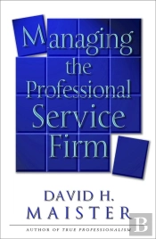 Managing The Professional Service Firm