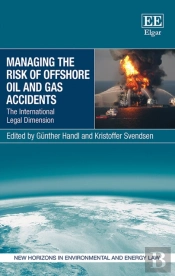 Managing The Risk Of Offshore Oil And Gas Accide - The International Legal Dimension