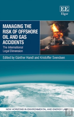 Bertrand.pt - Managing The Risk Of Offshore Oil And Gas Accide - The International Legal Dimension